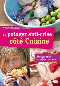 Le potager anti-crise côté cuisine manger sain en dépensant peu  