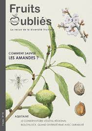 Fruits oubliés la revue de la biodiversité fruitière et alimentaire  